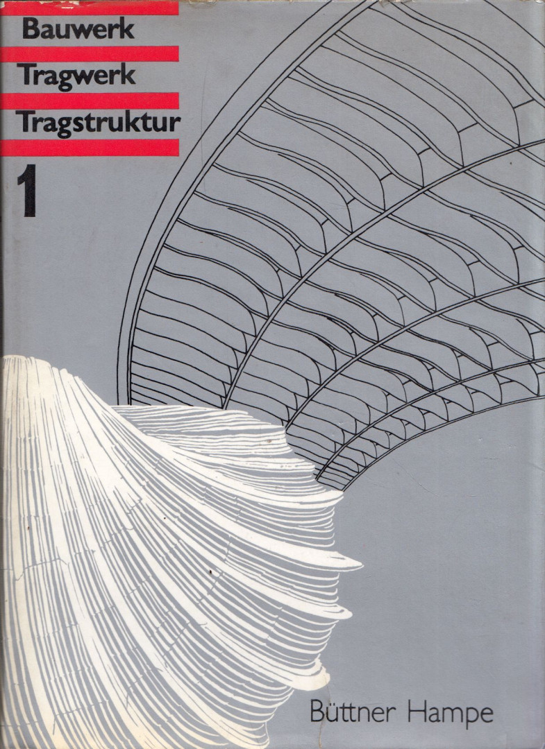 Büttner Hampe - Bauwerk, Tragwerk, Tragstruktur 1 [antikvár]