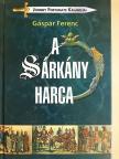 Gáspár Ferenc - A sárkány harca [antikvár]