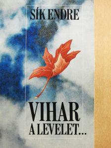 Sík Endre - Vihar a levelet... [antikvár]