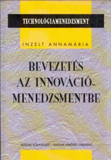 Inzelt Annamária - Bevezetés az innovációmenedzsmentbe [antikvár]
