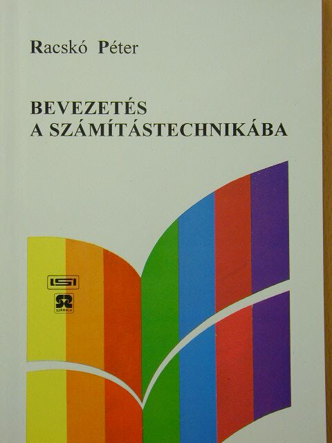 Kis Ádám - Bevezetés a számítástechnikába [antikvár]