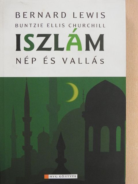 Bernard Lewis - Iszlám - Nép és vallás [antikvár]