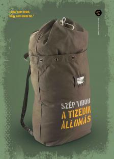 Szép Tibor - A tizedik állomás