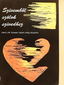 Henri J. M. Nouwen - Szívemből szólok szívedhez [antikvár]