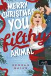 Meghan Quinn - Merry Christmas, You Filthy Animal - Boldog karácsonyt, te mocskos állat!