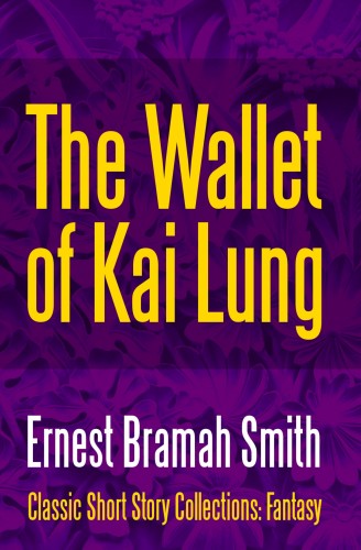 Smith Ernest Bramah - The Wallet of Kai Lung [eKönyv: epub, mobi]