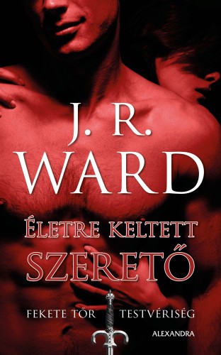 J. R. Ward - Életre keltett szerető [eKönyv: epub, mobi]