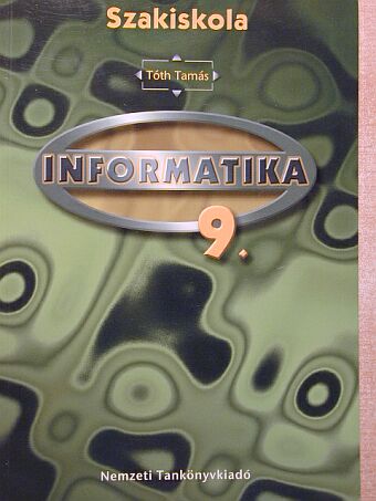 Tóth Tamás - Informatika 9. [antikvár]