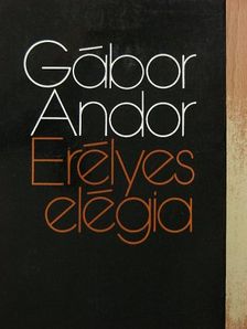 Gábor Andor - Erélyes elégia [antikvár]