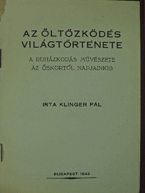Klinger Pál - Az öltözködés világtörténete [antikvár]