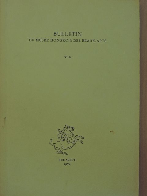 Ember Ildikó - Bulletin du Musée Hongrois des Beaux-Arts 42. [antikvár]