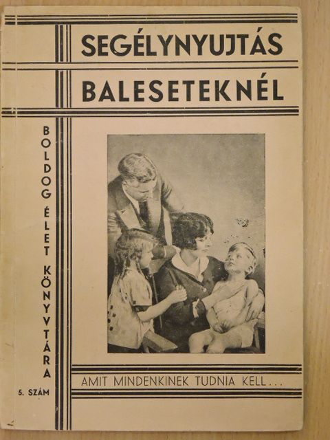 Dr. B. M. - Segélynyujtás baleseteknél [antikvár]