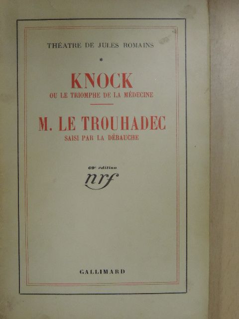 Jules Romains - Knock/M. Le Trouhadec [antikvár]