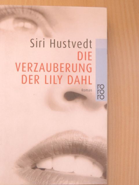 Siri Hustvedt - Die Verzauberung der Lily Dahl [antikvár]