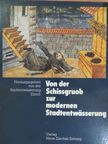 Martin Illi - Von der Schissgruob zur modernen Stadtentwässerung [antikvár]