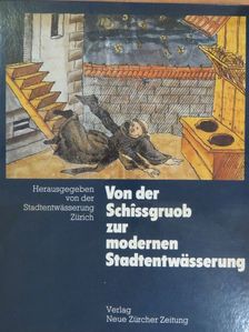 Martin Illi - Von der Schissgruob zur modernen Stadtentwässerung [antikvár]