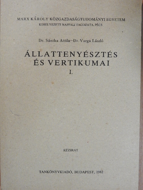 Dr. Sántha Attila - Állattenyésztés és vertikumai I. [antikvár]