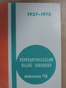 Mervó Zoltánné - Népfrontmozgalom Hajdú-Bihar megyében 1937-1975 [antikvár]