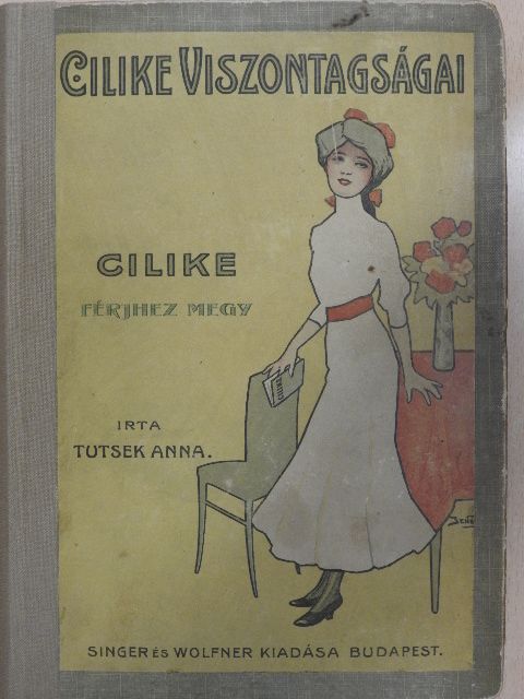 Tutsek Anna - Cilike férjhez megy [antikvár]