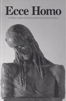 ELMER ISTVÁN - Ecce Homo [antikvár]