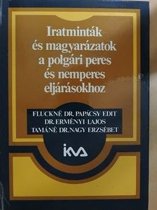 Dr. Erményi Lajos - Iratminták és magyarázatok a polgári peres és nemperes eljárásokhoz [antikvár]