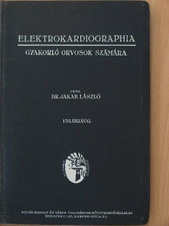 Dr. Jakab László - Elektrokardiographia [antikvár]