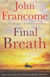 John Francome - Final Breath [antikvár]