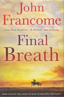 John Francome - Final Breath [antikvár]