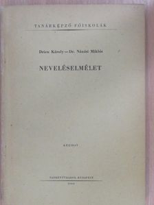 Dr. Nánási Miklós - Neveléselmélet [antikvár]