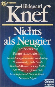 KNEF, HILDEGARD - Nichts als Neugier [antikvár]