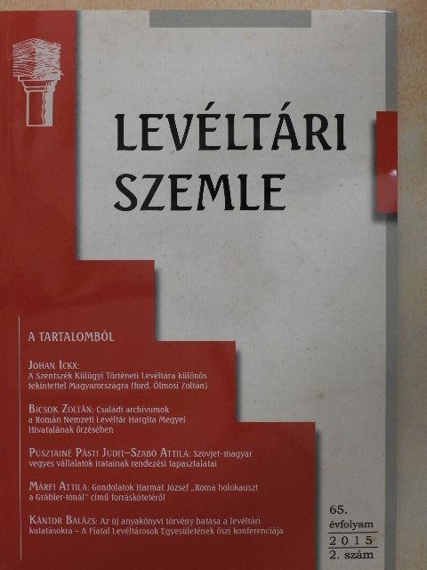 Bicsok Zoltán - Levéltári Szemle 2015/2. [antikvár]
