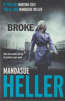 HELLER, MANDASUE - Broke [antikvár]