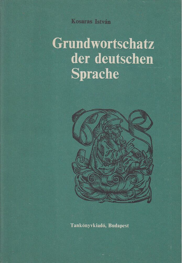 Kosaras István - Grundwortschatz der deutschen Sprache [antikvár]