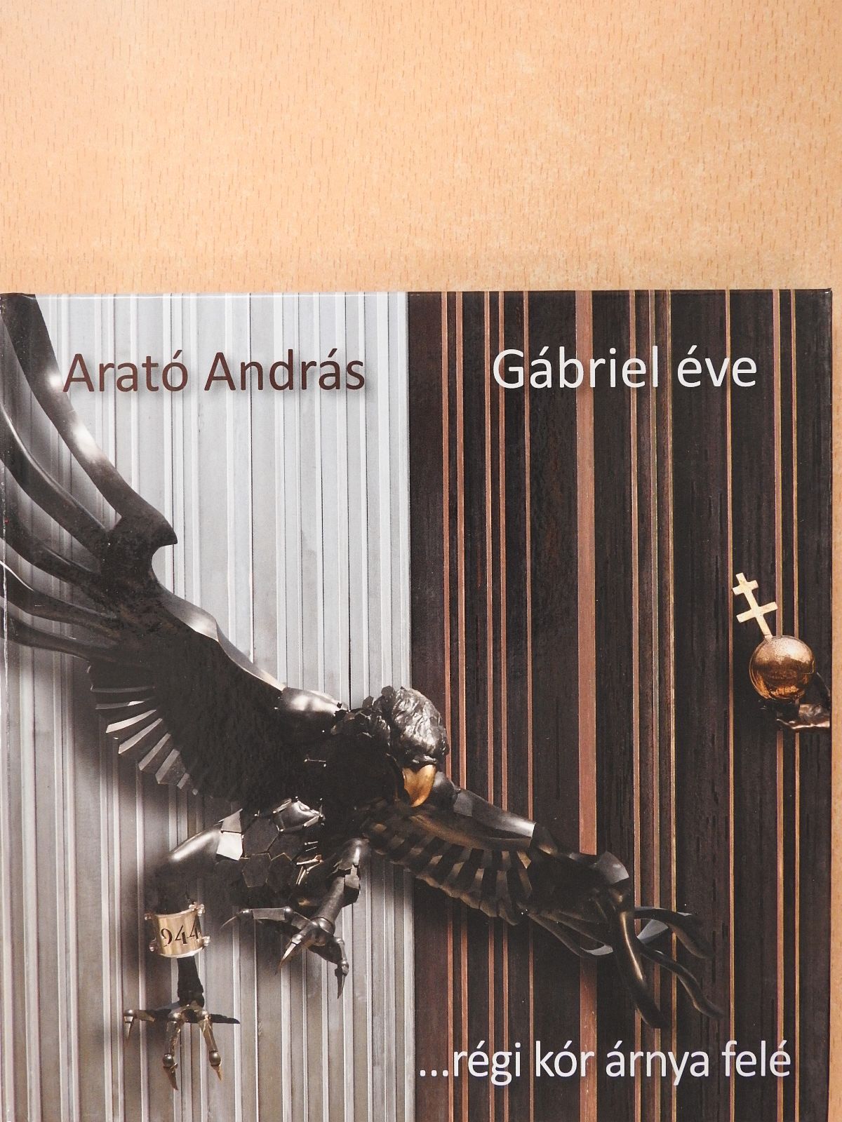 Arató András - Gábriel éve (dedikált példány) [antikvár]