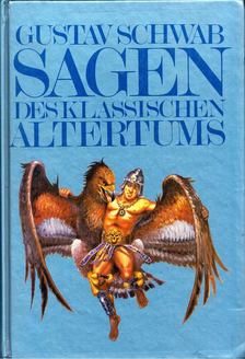 Gustav Schwab - Sagen des klassischen Altertums [antikvár]