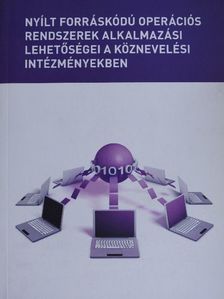 Dr. Légrádi Gábor - Nyílt forráskódú operációs rendszerek alkalmazási lehetőségei a köznevelési intézményekben [antikvár]