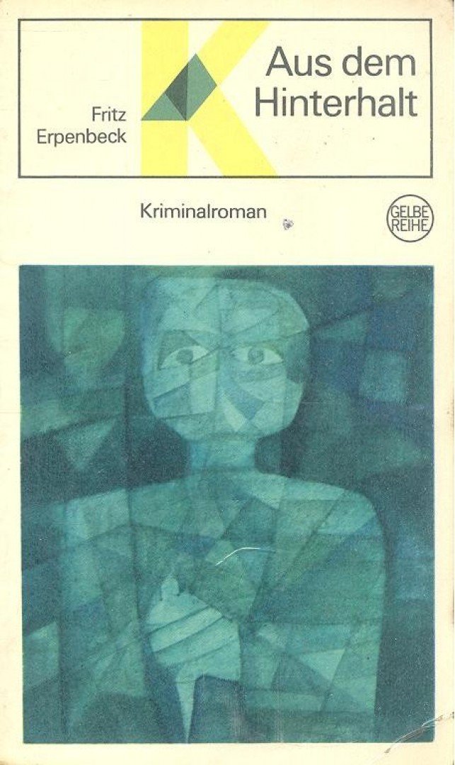 ERPENBECK, FRITZ - Aus dem Hinterhalt [antikvár]