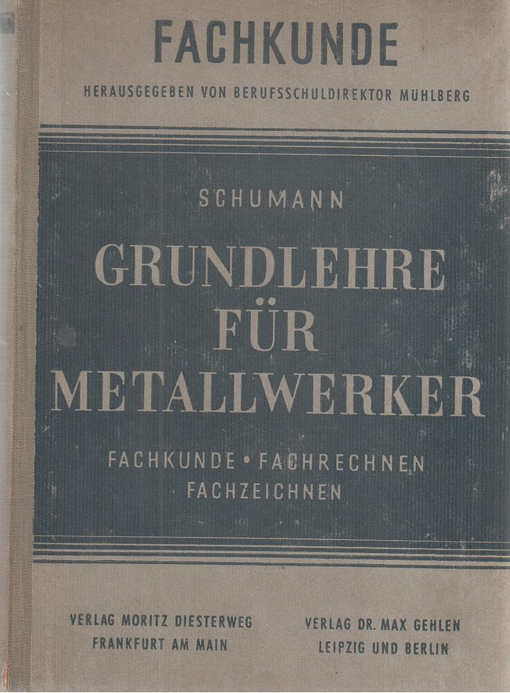 W. Schumann - Grundlehre für Metallwerker [antikvár]