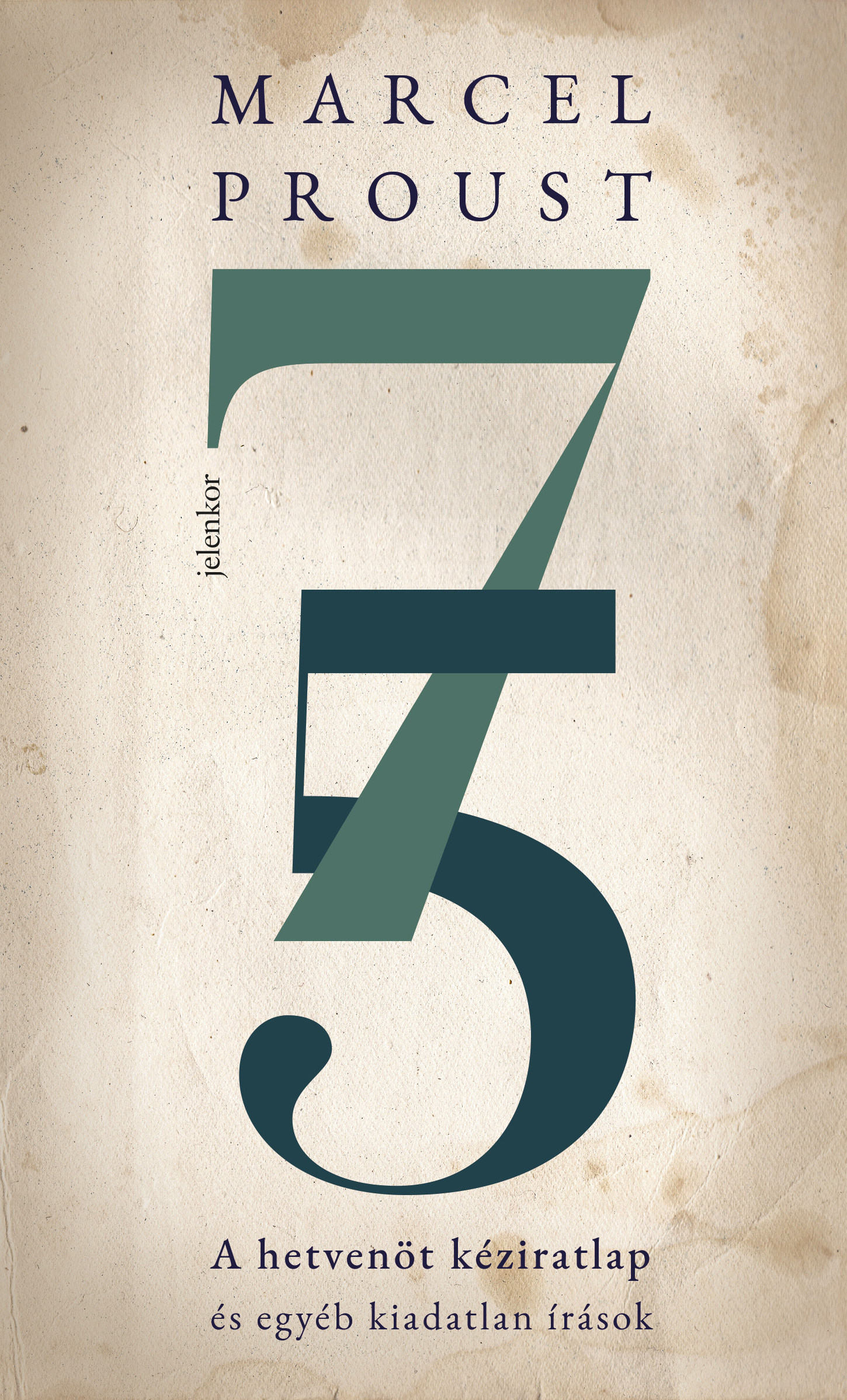 Marcel Proust - A hetvenöt kéziratlap [eKönyv: epub, mobi]