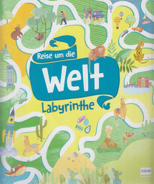 Anna Brett - Reise um die Welt - Labyrinthe [antikvár]