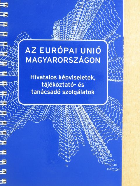 Az Európai Unió Magyarországon [antikvár]
