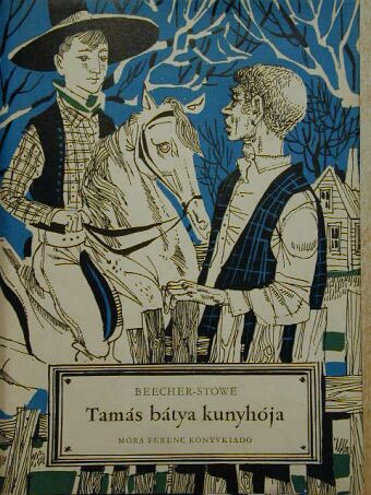 Harriet Beecher Stowe - Tamás bátya kunyhója [antikvár]