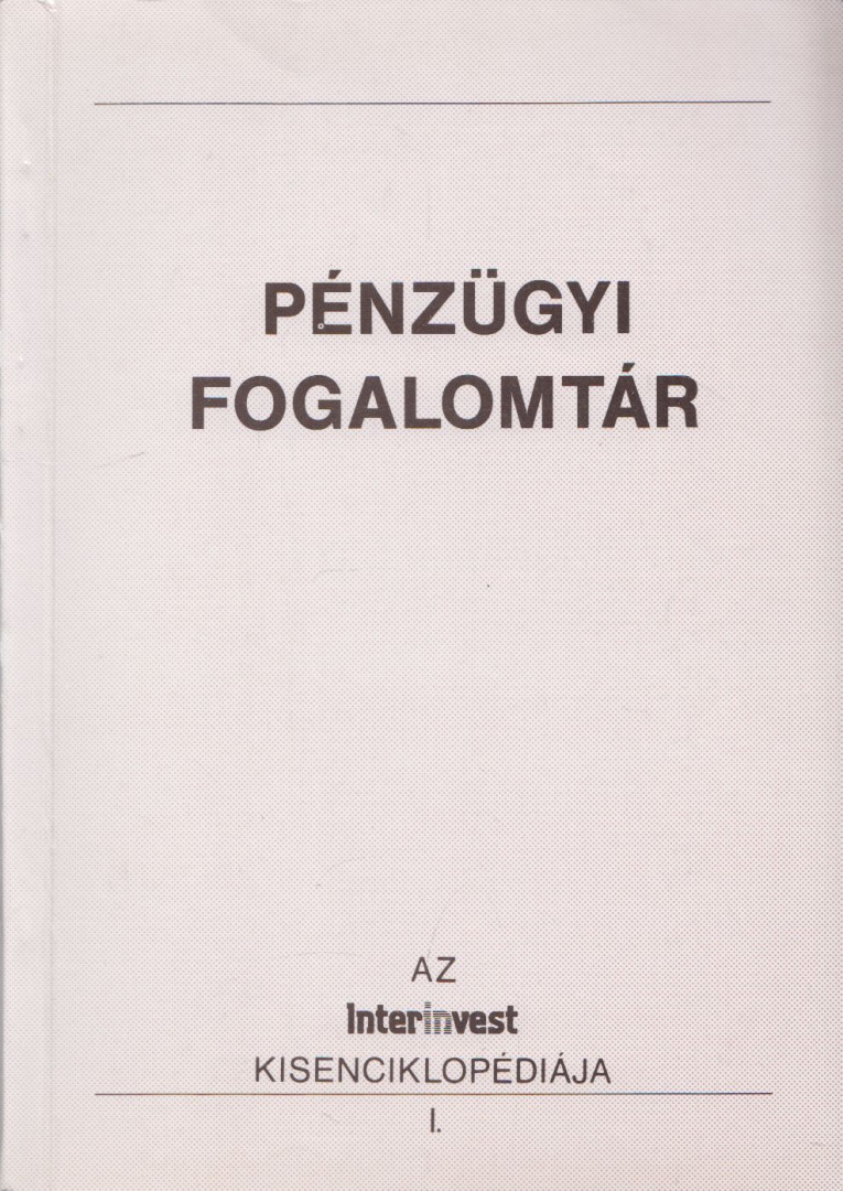 Dr. Bácskai Tamás, Dr. Brüll Mária, Dr. Ligeti Sándor - Pénzügyi fogalomtár [antikvár]