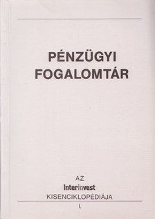 Dr. Bácskai Tamás, Dr. Brüll Mária, Dr. Ligeti Sándor - Pénzügyi fogalomtár [antikvár]