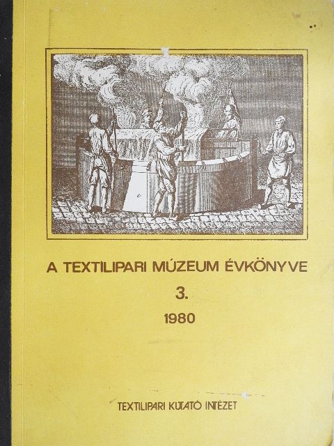 B. Perjés Judit - A Textilipari Múzeum évkönyve 1980. [antikvár]