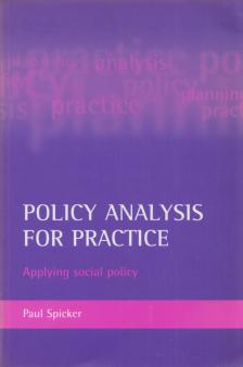 Paul Spicker - Policy Analysis for Practice: Applying social policy [antikvár]