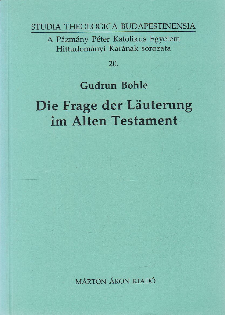 Bohle, Gudrun - Die Frage der Läuterung im Alten Testament [antikvár]