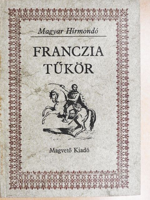 Alfred Musset - Franczia tűkör [antikvár]