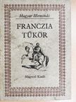 Alfred Musset - Franczia tűkör [antikvár]