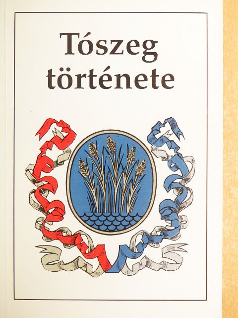 Balogh Sándor - Tószeg története [antikvár]